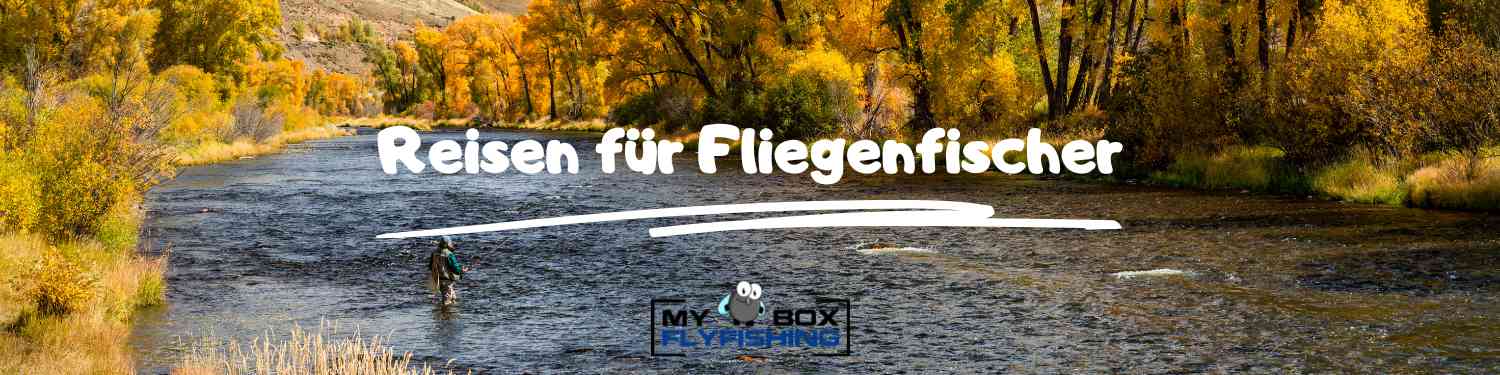 Reisen Fliegenfischen